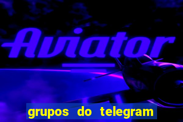 grupos do telegram mais de 18